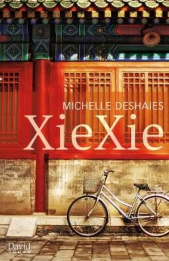 Couverture du livre « Xiexie » de Deshaies Michelle aux éditions David