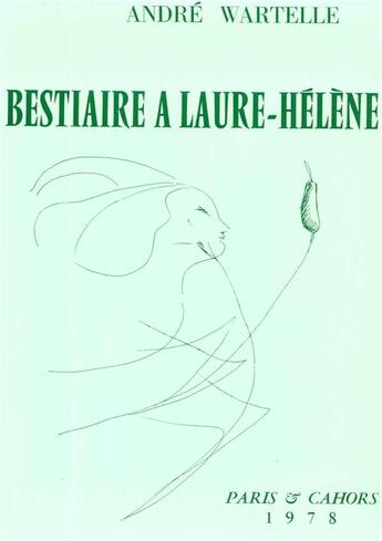 Couverture du livre « Bestiaire a laure-helene - poemes » de Andre Wartelle aux éditions Editions De Paris