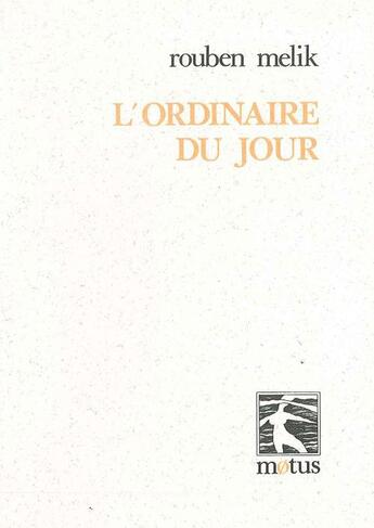 Couverture du livre « L'ordinaire du jour » de Rouben Melik aux éditions Motus