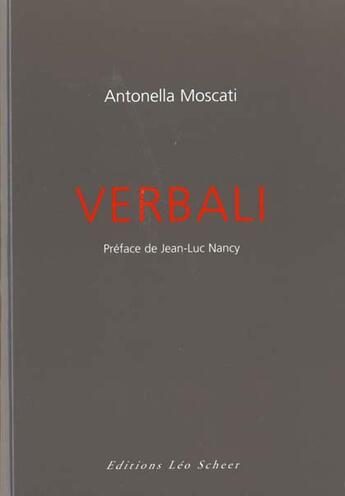 Couverture du livre « Verbali » de Antonella Moscati aux éditions Leo Scheer