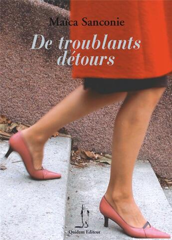 Couverture du livre « De troublants détours » de Maica Sanconie aux éditions Quidam