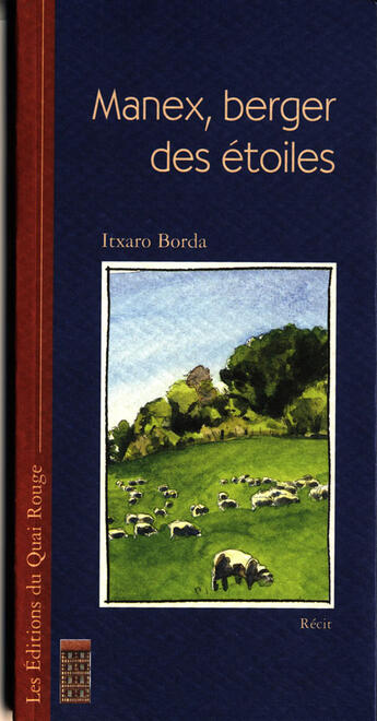 Couverture du livre « Manex, berger des étoiles » de Itxaro Borda aux éditions Quai Rouge