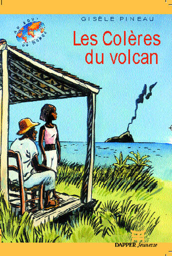 Couverture du livre « Les colères du volcan » de Pineau Gisele aux éditions Dapper