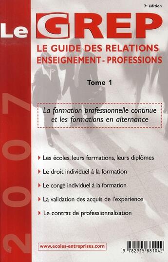 Couverture du livre « Grep 2007 t.1 ; la formation professionnelle continue et les formations en alternance » de  aux éditions Hobsons