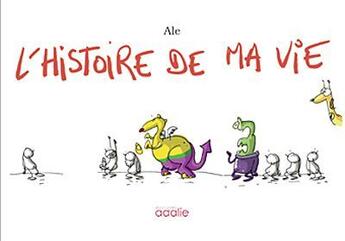 Couverture du livre « L'histoire de ma vie » de Ale et Yohan aux éditions Adalie