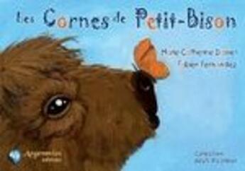 Couverture du livre « Les Cornes De Petit-Bison » de Marie-Catherine Dani aux éditions Argemmios