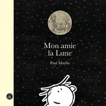 Couverture du livre « Mon amie la lune » de Paul Martin aux éditions Isatis