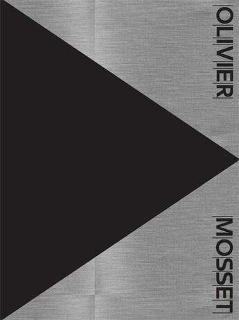 Couverture du livre « Olivier Mosset » de Paul Bernard et Vincent Pecoil et Lionel Bovier et Arnauld Pierre et Marcia Hafif aux éditions Mamco