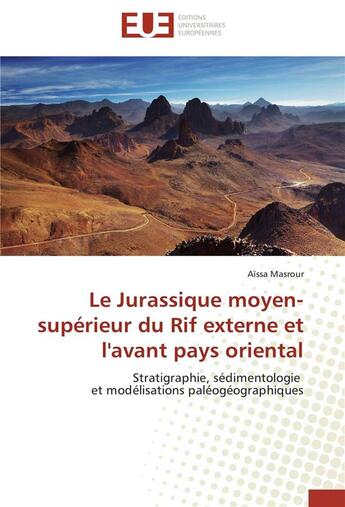 Couverture du livre « Le jurassique moyen-superieur du rif externe et l'avant pays oriental » de Masrour-A aux éditions Editions Universitaires Europeennes