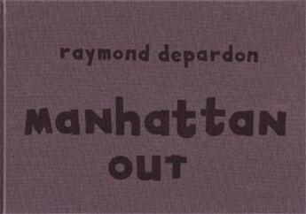 Couverture du livre « Raymond depardon manhattan out » de Raymond Depardon aux éditions Steidl