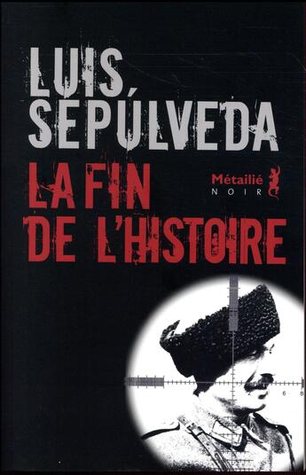 Couverture du livre « La fin de l'histoire » de Luis Sepulveda aux éditions Metailie
