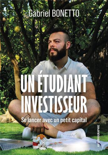 Couverture du livre « Un etudiant investisseur » de Bonetto Gabriel aux éditions Sydney Laurent