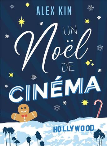 Couverture du livre « Un Noël de cinéma » de Alex Kin aux éditions Bookelis