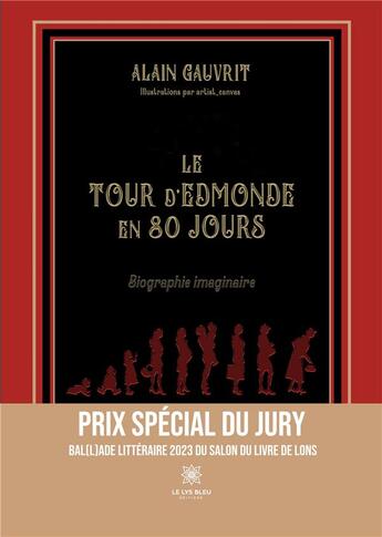 Couverture du livre « Le tour d'Edmonde en 80 jours » de Alain Gauvrit aux éditions Le Lys Bleu