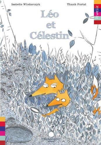 Couverture du livre « Léo et Célestin » de Isabelle Wlodarczyck aux éditions L'escamoteur Editions