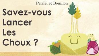 Couverture du livre « Savez-vous lancer les choux ? » de Sylvain Perifel et Lucie Perifel et Aurelien Bouillon aux éditions Le Perif'