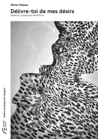 Couverture du livre « Délivre-toi de mes désirs » de Maria Velasco aux éditions Actualités Éditions