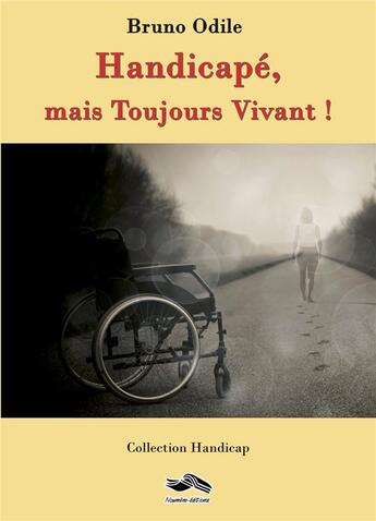 Couverture du livre « Handicapé, mais toujours vivant » de Bruno Odile aux éditions Noumene