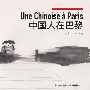 Couverture du livre « Une chinoise à Paris » de Zhang . Fan aux éditions La Route De La Soie