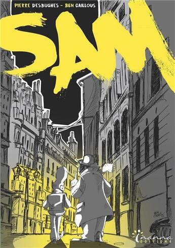 Couverture du livre « Sam » de Ben Caillous et Pierre Desbughes aux éditions Inanna