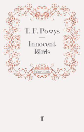 Couverture du livre « Innocent Birds » de Powys T F aux éditions Faber And Faber Digital