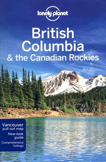 Couverture du livre « British columbia & the canadian rockies (5e édition) » de John Lee aux éditions Lonely Planet France