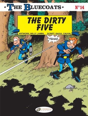 Couverture du livre « The Bluecoats T.14 ; the dirty five » de Raoul Cauvin et Willy Lambil aux éditions Cinebook