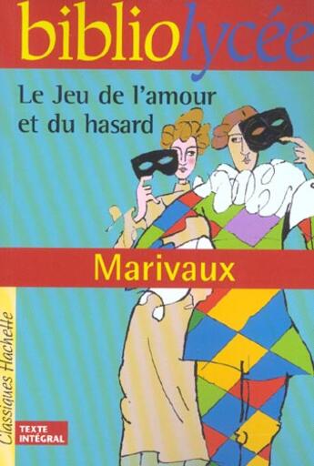 Couverture du livre « Le jeu de l'amour et du hasard » de Suhami et Pierre De Marivaux aux éditions Hachette Education