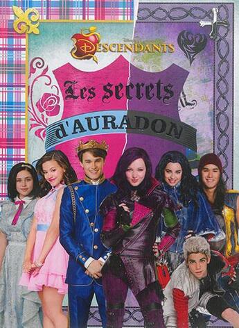 Couverture du livre « Descendants ; les secrets du lycée d'Auradon » de Disney aux éditions Disney Hachette