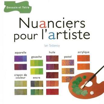 Couverture du livre « Nuanciers Pour L'Artiste » de Ian Sidaway aux éditions Dessain Et Tolra