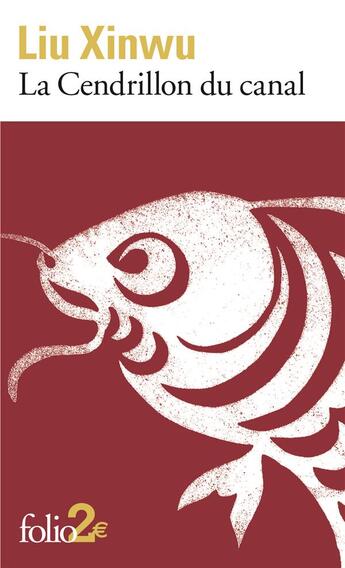 Couverture du livre « La Cendrillon du canal ; poisson à face humaine » de Xinwu Liu aux éditions Folio