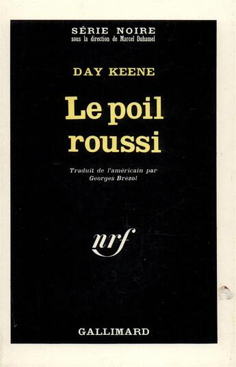 Couverture du livre « Le poil roussi » de Day Keene aux éditions Gallimard