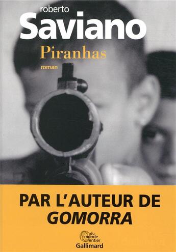 Couverture du livre « Piranhas » de Roberto Saviano aux éditions Gallimard