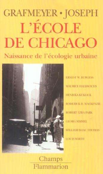 Couverture du livre « L'ecole de chicago - naissance de l'ecologie urbaine » de Grafmeyer Yves / Jos aux éditions Flammarion