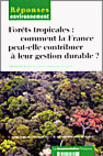 Couverture du livre « Les forets tropicales » de  aux éditions Documentation Francaise