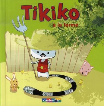 Couverture du livre « Tikiko t4 a la ferme » de Andrianavalona Ange aux éditions Casterman