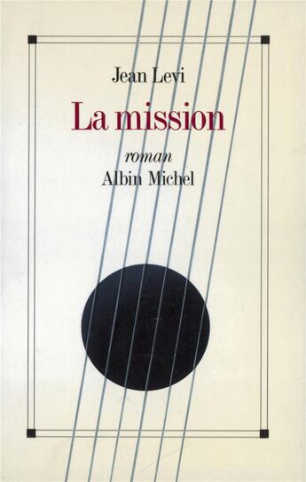 Couverture du livre « La mission » de Jean Levi aux éditions Albin Michel