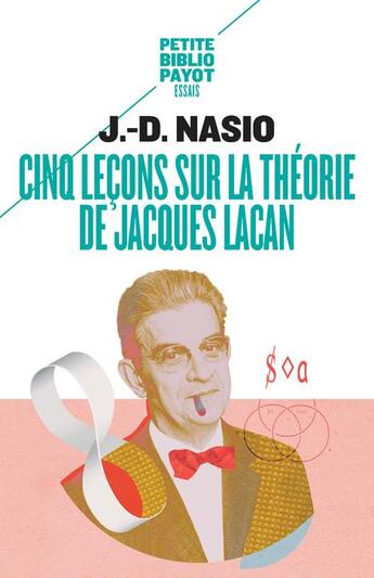 Couverture du livre « Cinq leçons sur la théorie de Jacques Lacan » de Juan-David Nasio aux éditions Payot