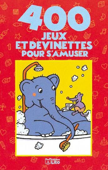 Couverture du livre « 400 jeux et devinettes pour s'amuser » de  aux éditions Lito