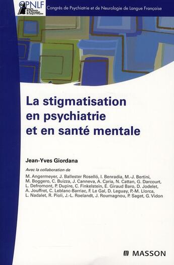 Couverture du livre « La stigmatisation en psychiatrie et en santé mentale » de Jean-Yves Giordana aux éditions Elsevier-masson