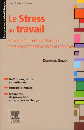 Couverture du livre « Stress et travail ; évaluer, prévenir, soigner » de Dominique Servant aux éditions Elsevier-masson