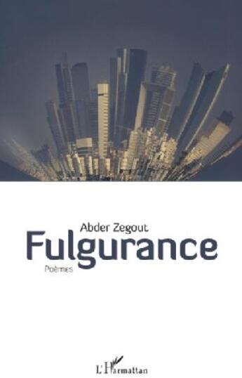 Couverture du livre « Fulgurance » de Abder Zegout aux éditions L'harmattan