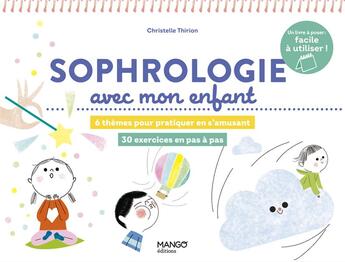 Couverture du livre « Sophrologie avec mon enfant » de Christelle Thirion aux éditions Mango