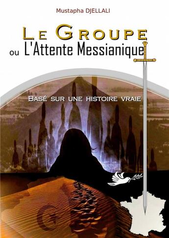 Couverture du livre « Le groupe ou l'attente messianique » de Mustapha Djellali aux éditions Books On Demand