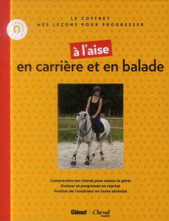 Couverture du livre « À l'aise en carrière et en balade ; je monte à cheval ; à cheval en extérieur ; coffret » de Emmanuelle Brengard aux éditions Glenat