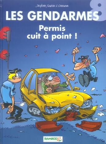 Couverture du livre « Les gendarmes Tome 8 : permis cuit à point ! » de Christophe Cazenove et David Lunven et Jenfevre et Olivier Sulpice aux éditions Bamboo