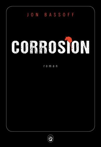Couverture du livre « Corrosion » de Jon Bassoff aux éditions Gallmeister