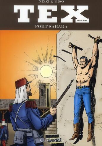 Couverture du livre « Tex maxi t.11 ; fort Sahara » de Claudio Nizzi et Roberto Diso aux éditions Clair De Lune