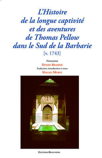 Couverture du livre « L'Histoire de la longue captivité et des aventures de Thomas Pellow » de Magali Morsy aux éditions Bouchene