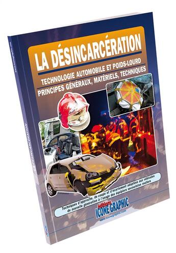 Couverture du livre « La désincarcération ; formation de spécialité » de  aux éditions Icone Graphic